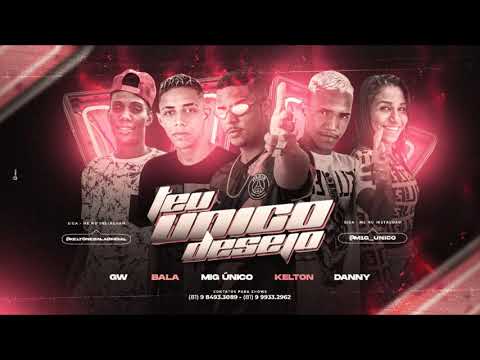 M1G ÚNICO - KELTON & BALA - FEAT: MC DANNY - GW - TEU ÚNICO DESEJO