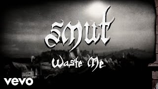 Smut – Waste Me