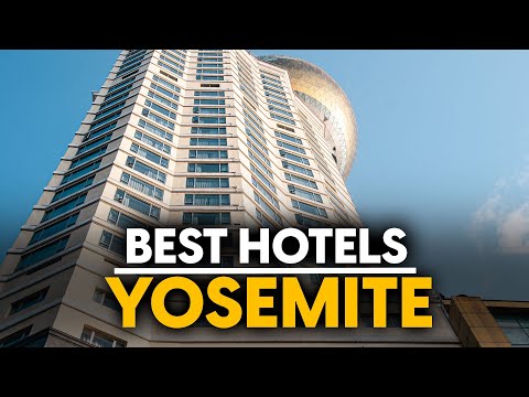 Best Hotels In Yosemite, Usa - Top 5 Picks For Any Budget