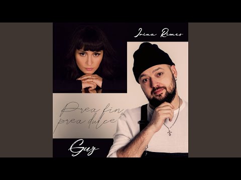 Prea Fin, Prea Dulce (feat. Irina Rimes)