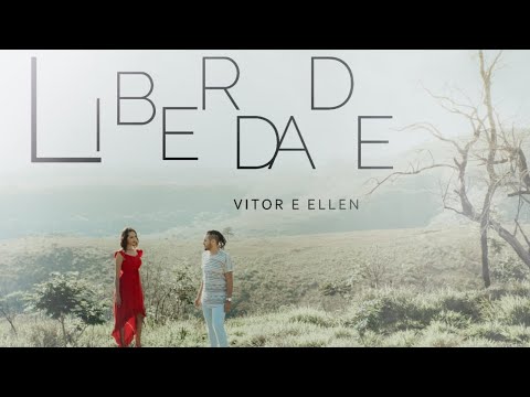 Liberdade - Vitor e Ellen