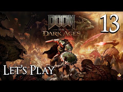 DOOM: The Dark Ages - Let's Play Part 13: The Atlan Core