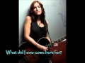 Brandi Carlile- What Did I Ever Come Here For + Lyrics