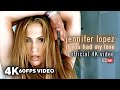 Jennifer Lopez If You Had My Love Official 4K 60FPS Video