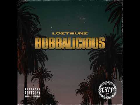 LoztWunz - Bubbalicious