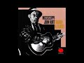 Mississippi John Hurt - Frankie & Albert (Full album)