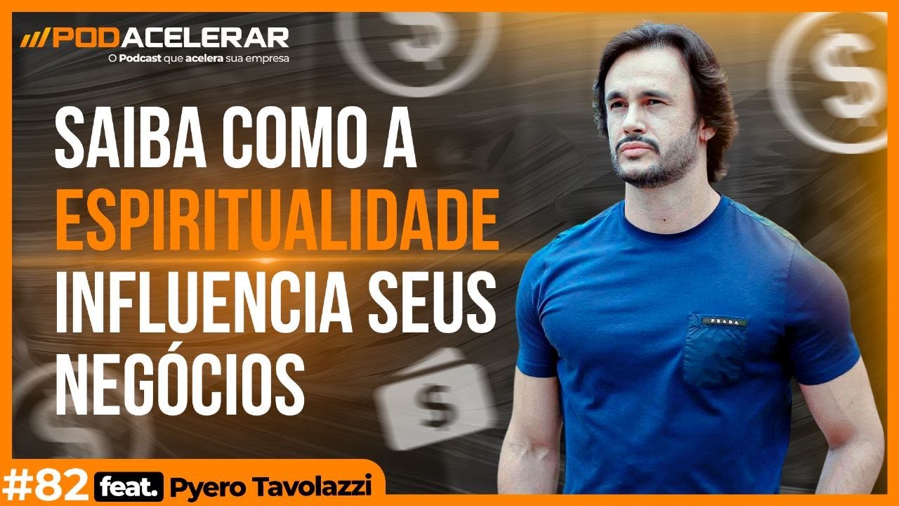 Desenvolva inteligência espiritual nos seus negócios. #82 com @PyeroTavolazzi