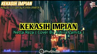 Download lagu KEKASIH IMPIAN - Netta Reza ( Cover By ASHIRA ZAMITA ) mp3 Download lagu KEKASIH IMPIAN - Netta Reza ( Cover By ASHIRA ZAMITA ) mp3