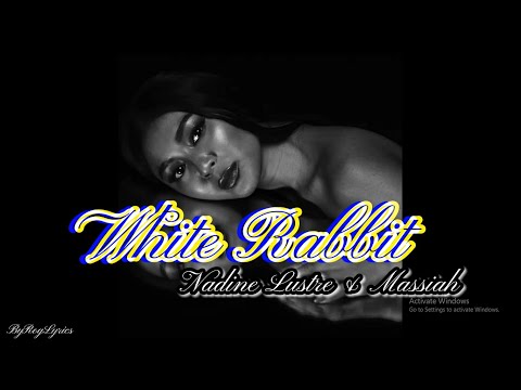 White Rabbit || Nadine Lustre & Massiah