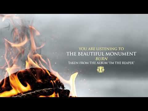 The Beautiful Monument - Burn