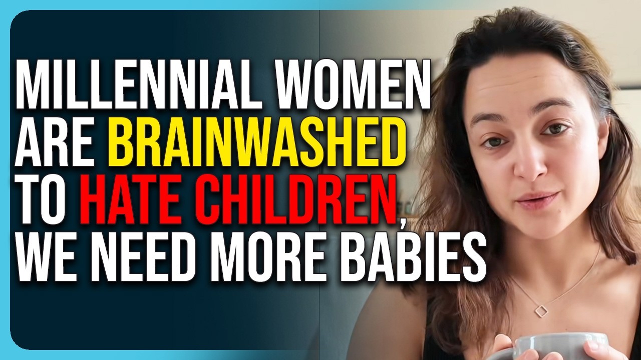 Millennial Women Are Brainwashed To Hate Children, We Need More Babies