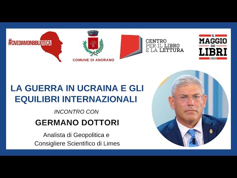 La guerra in Ucraina e gli equilibri internazionali con Germano Dottori