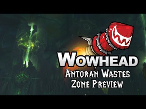 Antoran Wastes Zone Preview - Patch 7.3