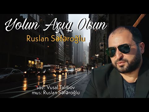 Ruslan Seferoglu  Yolun Acıq Olsun (Official Music 2021)