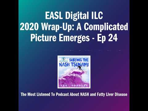 EASL Digital ILC 2020 Wrap-Up: A Complicated Picture Emerges - Ep 24