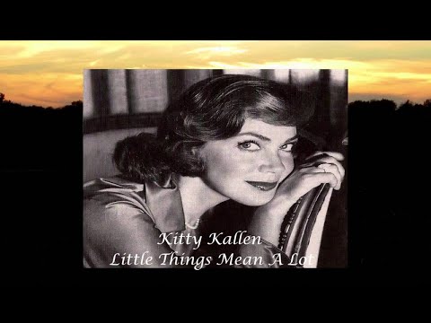 Kitty Kallen - Little Things Mean A Lot