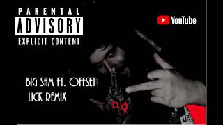 Offset ft. Big Sam - LICK (Remix 2019) (Free download)