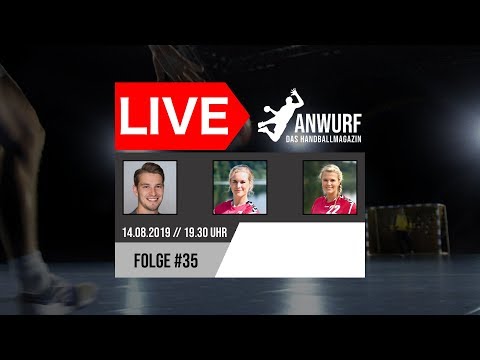 (Re-LIVE) | Anwurf - Das Handballmagazin | Folge #35