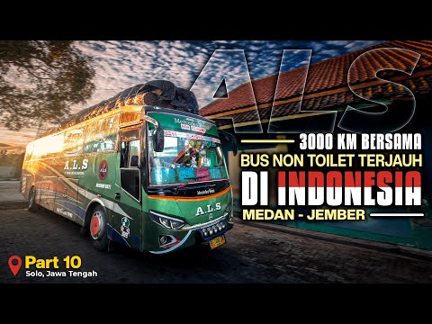 EP. 31 : [100 JAM++] Menaklukan Rute Bus Terjauh di Indonesia | Bus ALS Medan - Jember (PART 10)