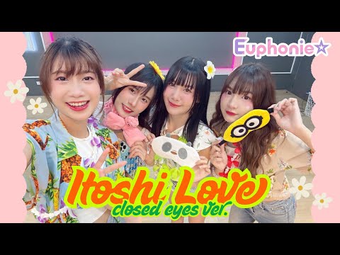 Euphonie☆ - Itoshi Love (TH) - Closed eyes variety show