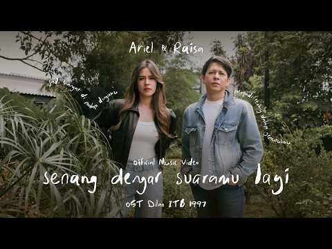 Ariel NOAH & Raisa - Nice to hear your voice again (OST. Dilan ITB 1997) | Official Music Video