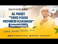AL MUQIT THE ONE WHO GIVES FOOD ASMAUL HUSNA USTADZ SYARIFUL MAHYA MA