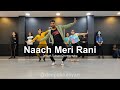 Deepak Tulsyan - Naach Meri Rani | Dance Choreography | Guru Randhawa | Nora Fatehi