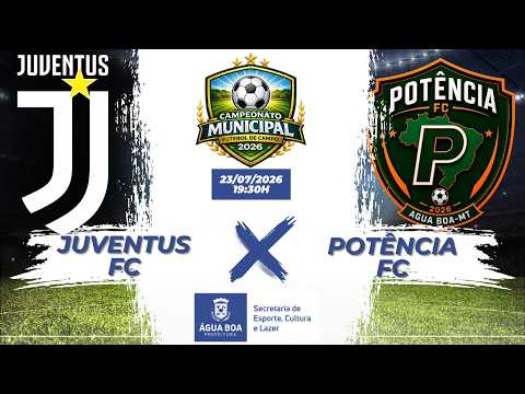 JUVENTUS FC  x  POTÊNCIA FC - Campeonato Municipal de Futebol De Campo - 23/07/2026