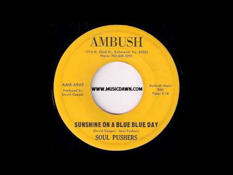 Soul Pushers - Sunshine On A Blue Blue Day [Ambush] Sweet Northern Soul 45