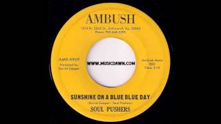 Soul Pushers - Sunshine On A Blue Blue Day [Ambush] Sweet Northern Soul 45