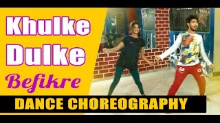 Dance On Khulke Dulke | Befikre | Ranveer Singh, Vaani Kapoor | Vicky Patel Choreography khul ke dul