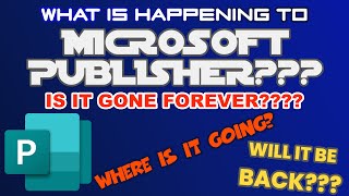 What is happening to Microsoft Publisher?!? Is it GONE FOREVER?!?!? #M