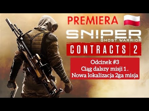 SNAIPER GHOST WARRIOR CONTRACTS 2  [ PL ] 🇵🇱 odcinek #3