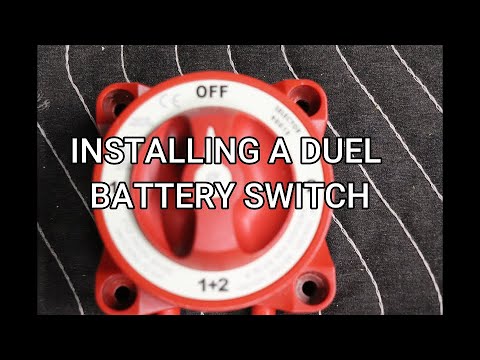 DUEL BATTERY SWITCH INSTALL