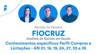 Revisão de Véspera FIOCRUZ: Analista de Gestão em Saúde - Perfil Compras e Licitações