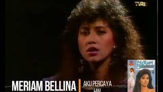 Download lagu Meriam Bellina - Aku Percaya (1988) (Selekta Pop) mp3