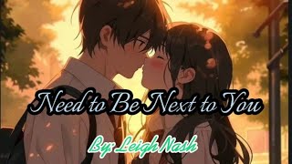 Need to Be Next to You-Leigh Nash (Lyrics Video)