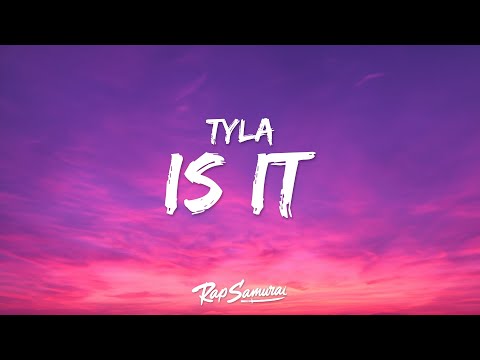 Tyla - IS IT (Lyrics)