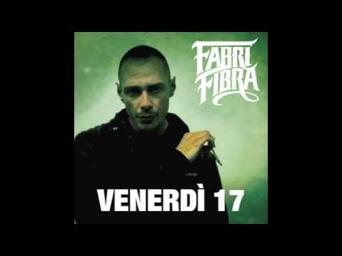 Fabri Fibra. Escort Rmx ft. Entics. Venerdì 17.