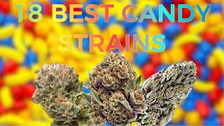 TOP 18 CANDY STRAINS OF ALL TIME