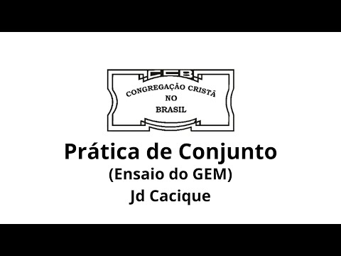 PRATICA DE CONJUNTO (Ensaio do GEM) - Jd. Cacique (Aula Modelo)