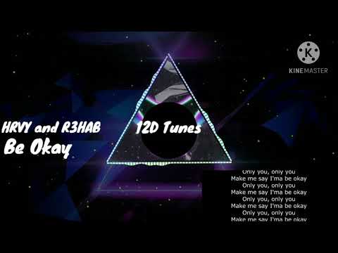 Be Okay (ft HRVY and R3HAB) | official audio