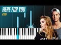 Kygo - "Here For You" ft Ella Henderson Piano ...