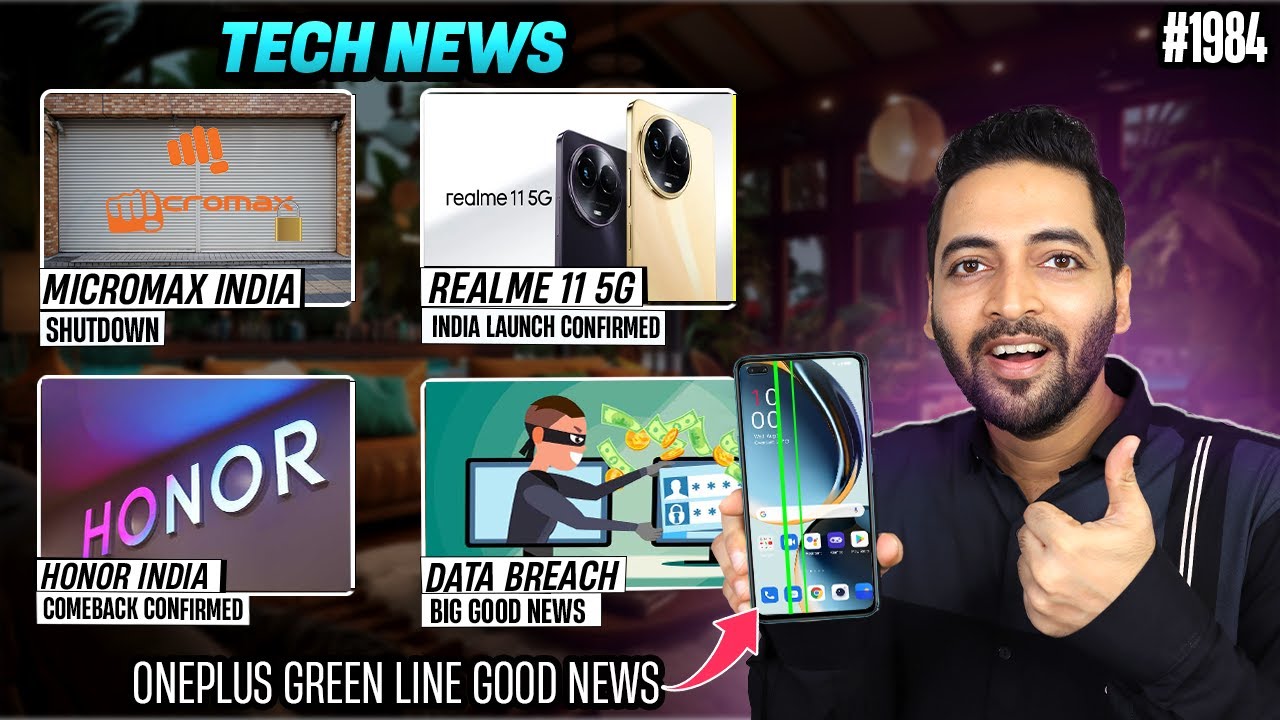 Micromax Shutdown,Green Line Lifetime Warranty,Data Breach Good News,Honor India Launch,realme 11 5G