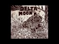 Delta Moon - Lonely (lyrics) 