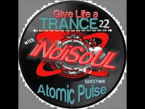 Give Life a TRANCE 22 - guestmix - Atomic Pulse (November 14, 2011) (PSYTRANCE)