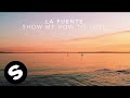 La Fuente - Show Me How To Love