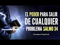 Este Salmo tiene el poder de sacarte de cualquier problema SALMO 34