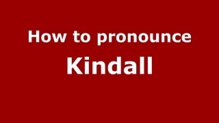 How to pronounce Kindall