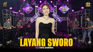Download lagu DIKE SABRINA - LAYANG SWORO | Feat. OM SERA mp3